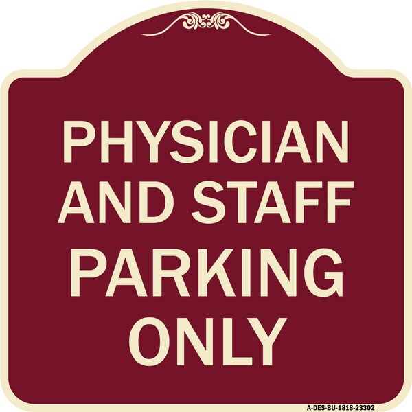 Signmission Physician and Staff Parking Only Heavy-Gauge Aluminum Architectural Sign A-DES-BU-1818-23302 - main